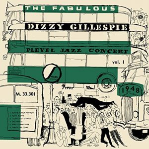 Dizzy Gillespie ‎– The Fabulous Pleyel Jazz Concert vol. 1